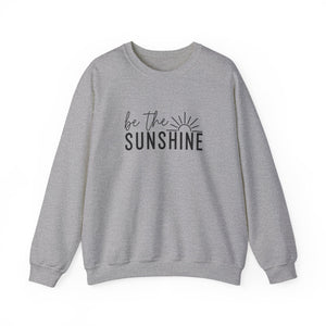 Be The Sunshine | Sweatshirt