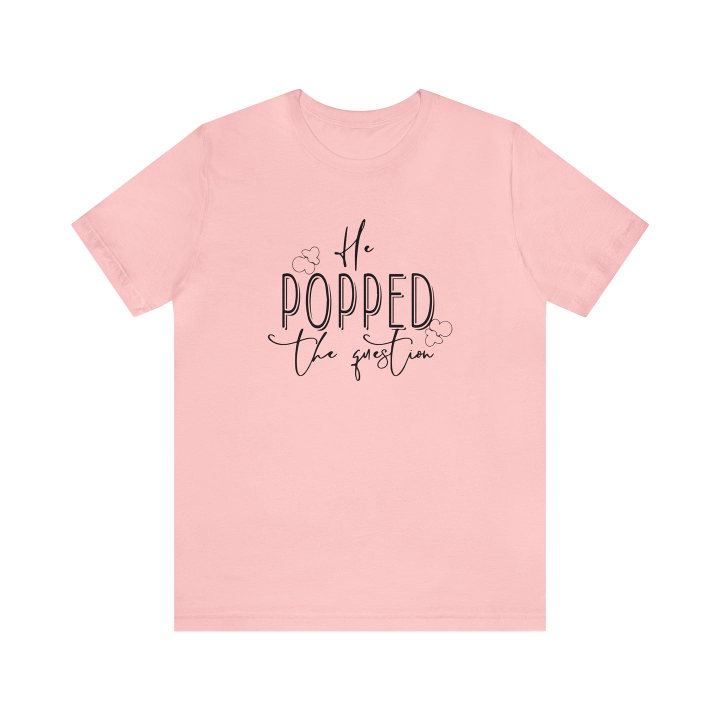 He Popped the Question | Classic Tee