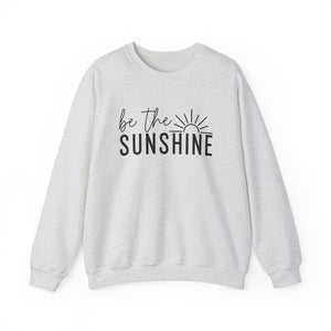 Be The Sunshine | Sweatshirt