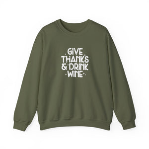 Give Thanks & Drink Wine | Sweatshirt