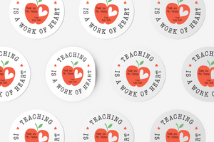 Teaching is a Work of Heart Stickers
